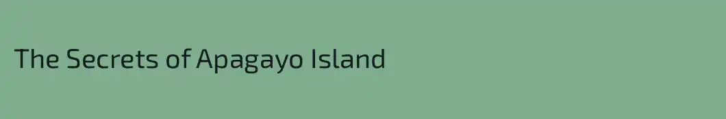The Secrets of Apagayo Island